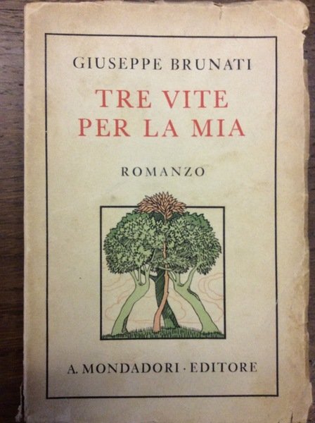 TRE VITE PER LA MIA. - Le passioni senza speranza. …