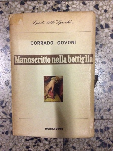 MANOSCRITTO NELLA BOTTIGLIA. - Nuove poesie. Con un saggio di …