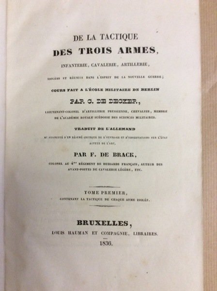 DE LA TACTIQUE DES TROIS ARMES, INFANTERIE, CAVALERIE, ARTILLERIE. - …