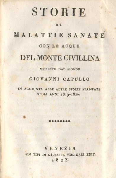 STORIE DI MALATTIE SANATE CON LE ACQUE DEL MONTE CIVILLINA. …