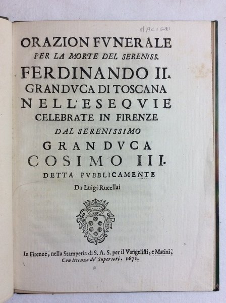 ORAZION FUNERALE PER LA MORTE DEL SERENISSIMO FERDINANDO II GRANDUCA …