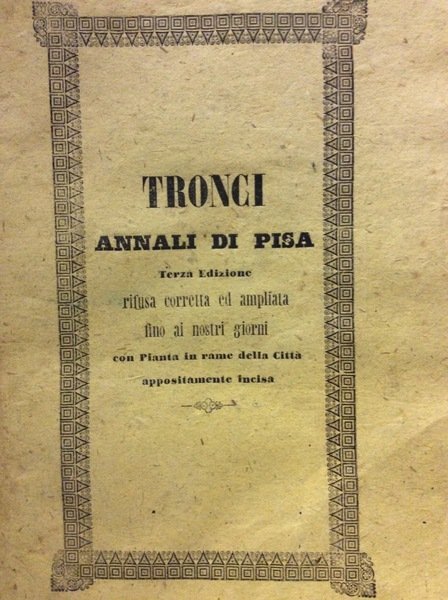ANNALI DI PISA DALLA SUA ORIGINE FINO ALL'ANNO 1840.