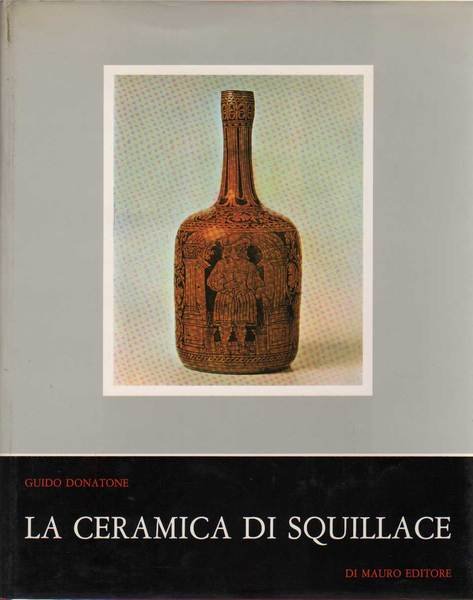 LA CERAMICA DI SQUILLACE.