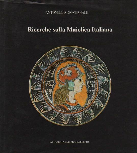 RICERCHE SULLA MAIOLICA ITALIANA.