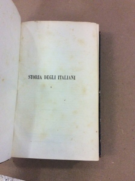 STORIA DEGLI ITALIANI. - Prima edizione napoletana eseguita sulla prima …