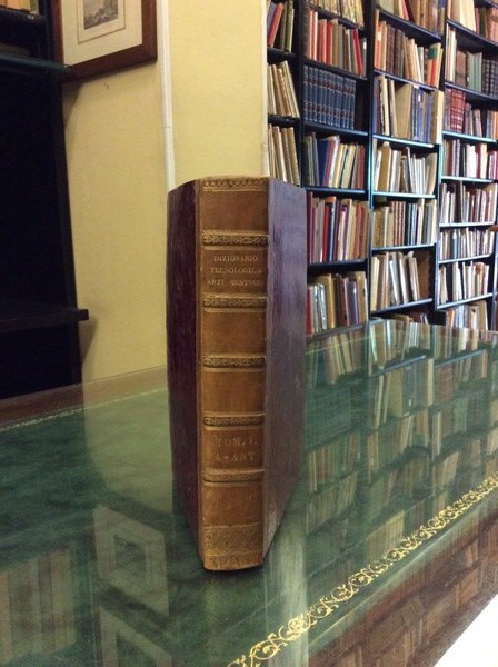 NUOVO DIZIONARIO UNIVERSALE TECNOLOGICO O DI ARTI E MESTIERI. - …