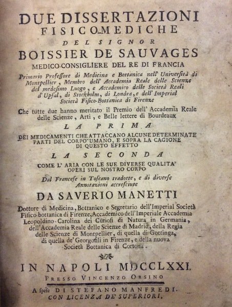 DUE DISSERTAZIONI FISICO-MEDICHE. - La prima Dei medicamenti che attaccano …