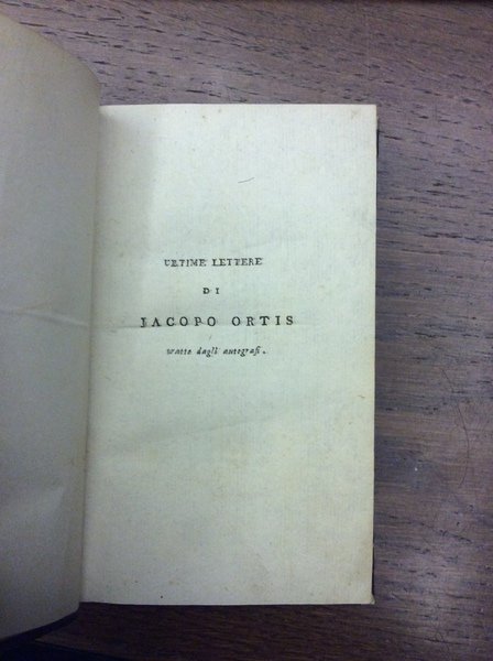 ULTIME LETTERE DI JACOPO ORTIS. - Terza edizione. Naturae clamat …