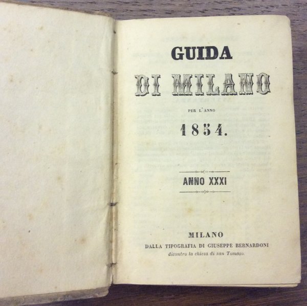 GUIDA DI MILANO PER L'ANNO 1854. - Anno XXXI.