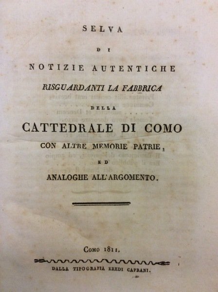 SELVA DI NOTIZIE AUTENTICHE RISGUARDANTI LA FABBRICA DELLA CATTEDRALE DI …