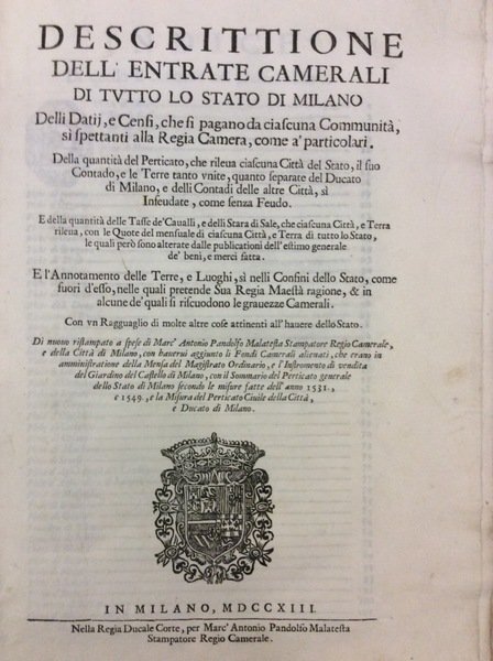 DESCRITTIONE DELL'ENTRATE CAMERALI DI TUTTO LO STATO DI MILANO. - …