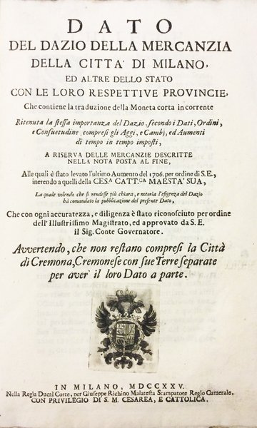 DATO DEL DAZIO DELLA MERCANZIA DELLA CITTA' DI MILANO. - …