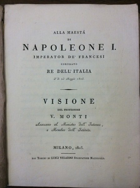 VISIONE. - Alla Maestà di Napoleone I, Imperator de' Francesi, …