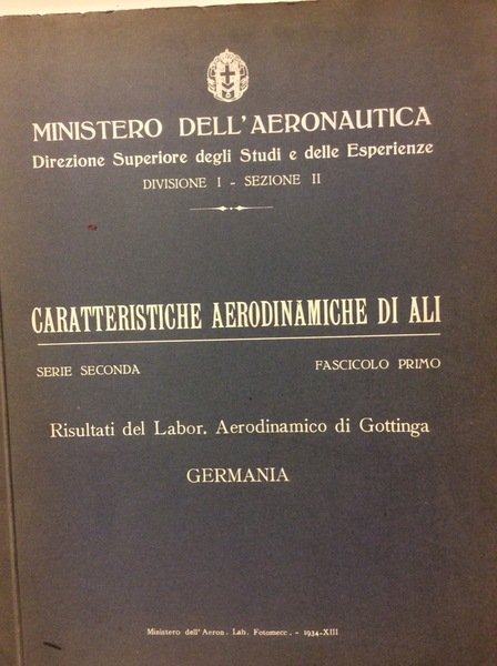CARATTERISTICHE AERODINAMICHE DI ALI. - Serie Seconda - Fascicolo Primo.
