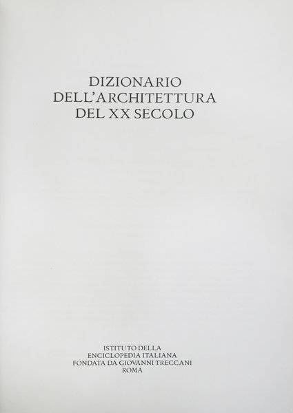 DIZIONARIO DELL'ARCHITETTURA DEL XX SECOLO. - Diretto da C. Olmo …