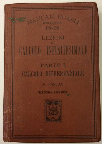 LEZIONI DI CALCOLO INFINITESIMALE. - Parte I. Calcolo differenziale.