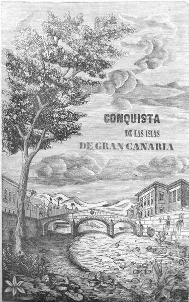 CONQUISTA DE LAS ISLAS DE GRAN CANARIA.