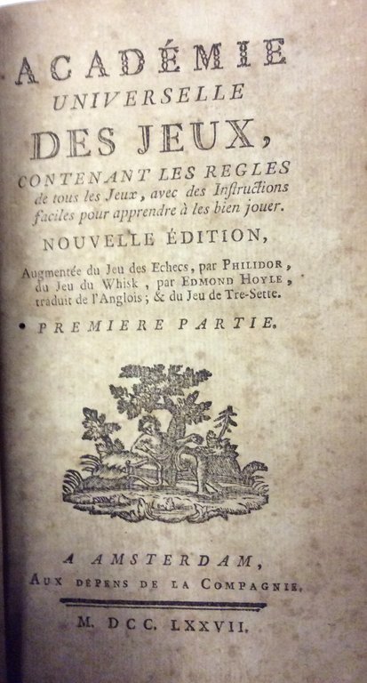 ACADEMIE UNIVERSELLE DES JEUX. - Contenant les règles de tous …
