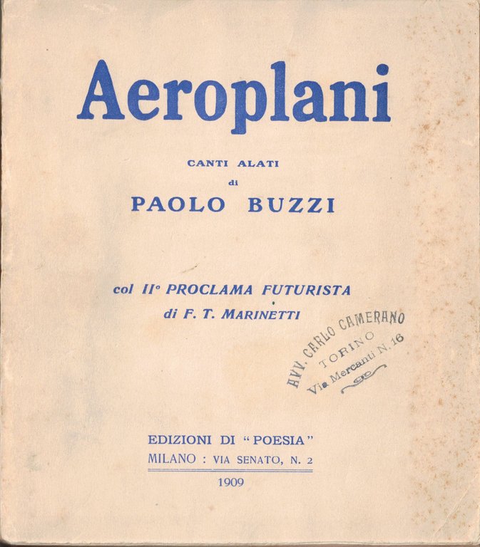 AEROPLANI. - Canti alati, col II° proclama futurista di F.T. Marinetti.