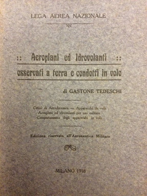 AEROPLANI ED IDROVOLANTI OSSERVATI A TERRA E CONDOTTI IN VOLO. …