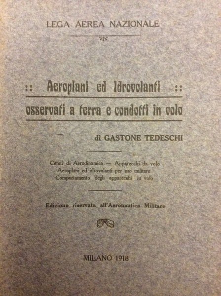 AEROPLANI ED IDROVOLANTI OSSERVATI A TERRA E CONDOTTI IN VOLO. …