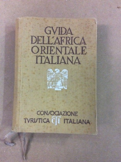 AFRICA ORIENTALE ITALIANA. - Con 15 carte geografiche, 16 piante …