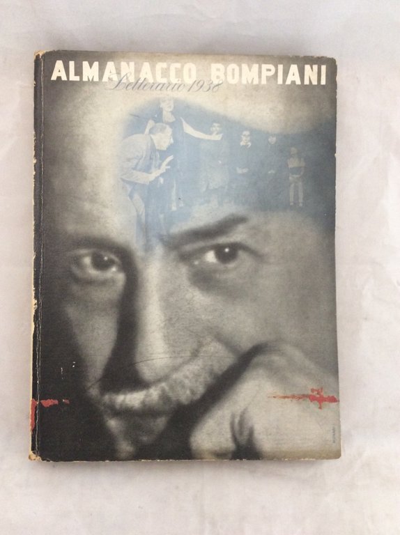 ALMANACCO LETTERARIO BOMPIANI 1938. - Dedicato a Luigi Pirandello.