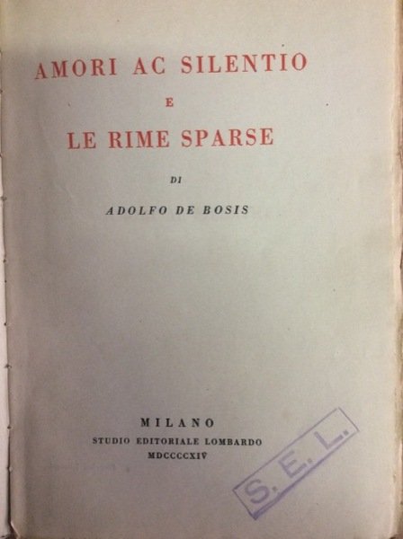 AMORI AC SILENTIO E LE RIME SPARSE.