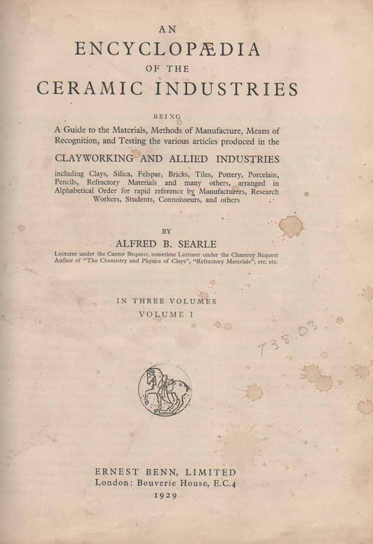 AN ENCYCLOPAEDIA OF THE CERAMIC INDUSTRIES. - Being a guide …