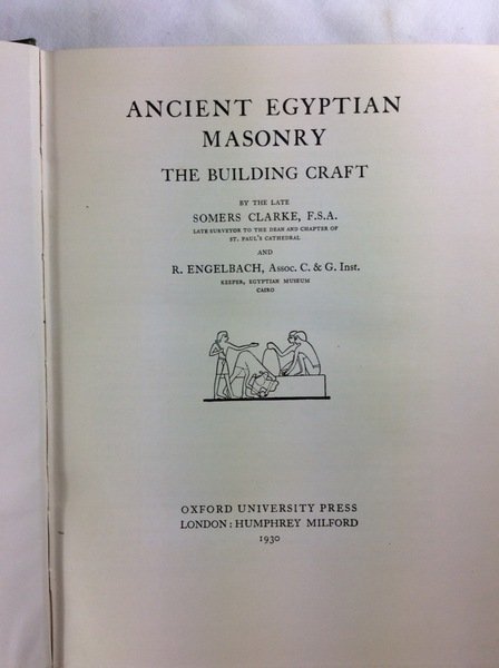 ANCIENT EGYPTIAN MASONRY. - The building craft.