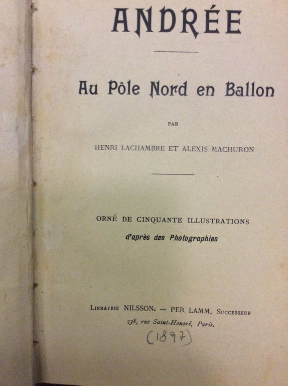 ANDREE. AU POLE NORD EN BALLON.