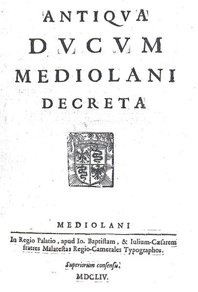 ANTIQUA DUCUM MEDIOLANI DECRETA.