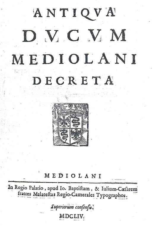 ANTIQUA DUCUM MEDIOLANI DECRETA.