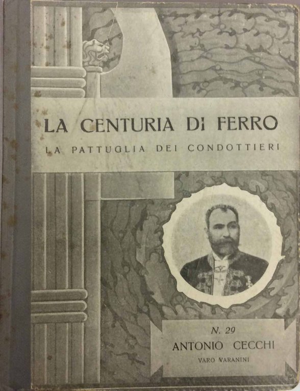 ANTONIO CECCHI. - La Centuria di Ferro, La pattuglia dei …