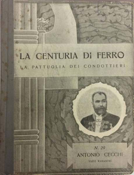 ANTONIO CECCHI. - La Centuria di Ferro, La pattuglia dei …