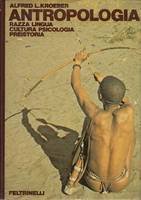 ANTROPOLOGIA. - Razza lingua cultura psicologia preistoria. Traduzione di Ernesta …