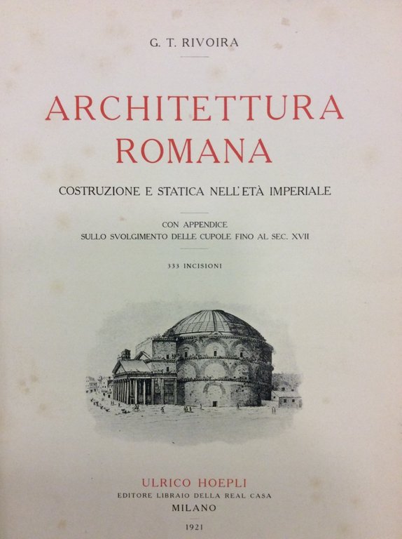 ARCHITETTURA ROMANA. - Costruzione e statica nell'età imperiale. Con appendice …