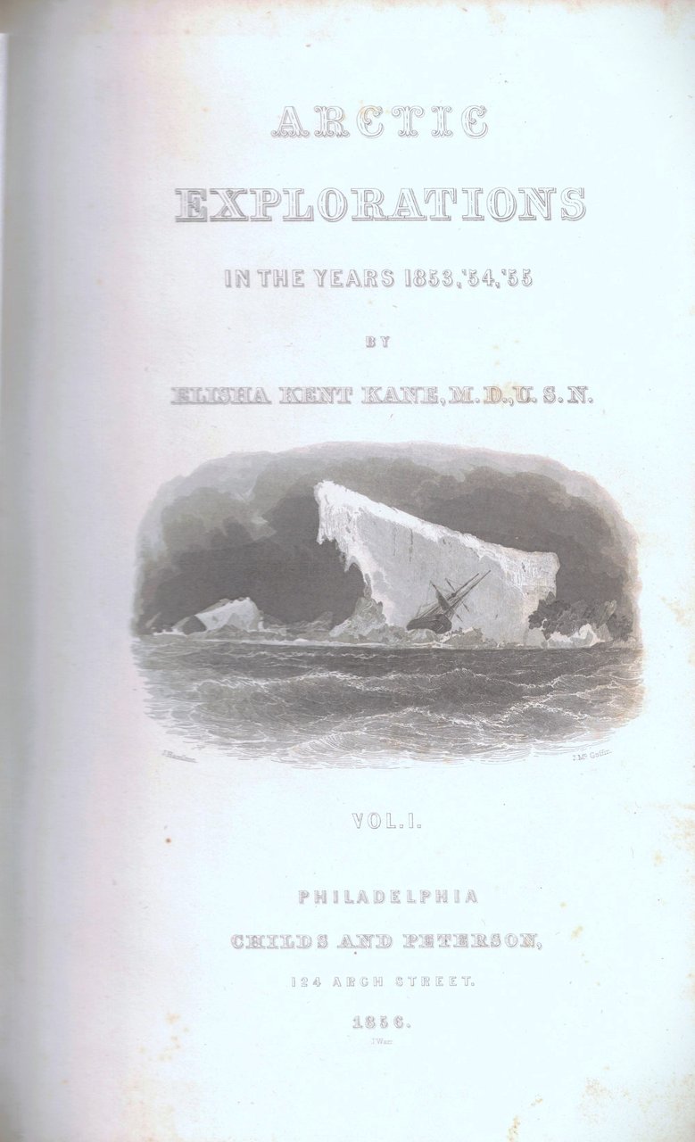 ARCTIC EXPLORATIONS: THE SECOND GRINNELL EXPEDITION IN SEARCH OF SIR …