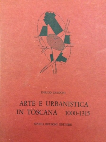 ARTE E URBANISTICA IN TOSCANA 1000-1315.