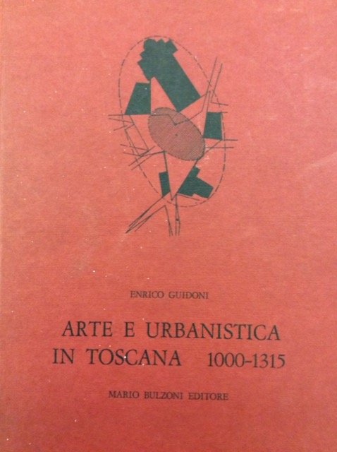 ARTE E URBANISTICA IN TOSCANA 1000-1315.