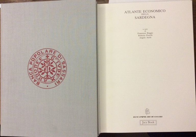 ATLANTE ECONOMICO DELLA SARDEGNA. - A cura di Francesco Boggio, …