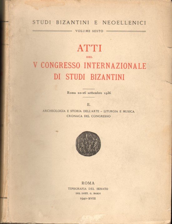 ATTI DEL V CONGRESSO INTERNAZIONALE DI STUDI BIZANTINI. - Roma …