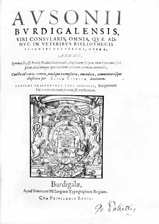 AUSONII BURDIGALENSIS, VIRI CONSULARIS, OMNIA, QUAE ADHUC IN VETERIBUS BIBLIOTHECIS …