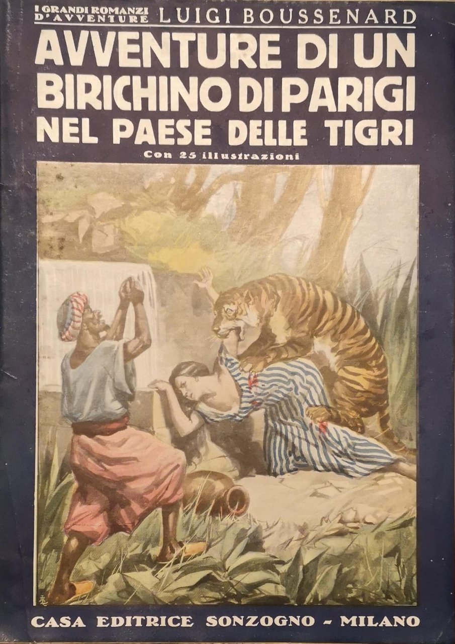 AVVENTURE DI UN BIRICHINO DI PARIGI NEL PAESE DELLE TIGRI. …