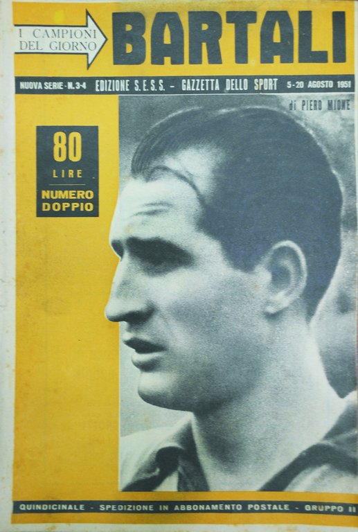 BARTALI. I CAMPIONI DEL GIORNO. - Quindicinale. Nuova Serie, N. …