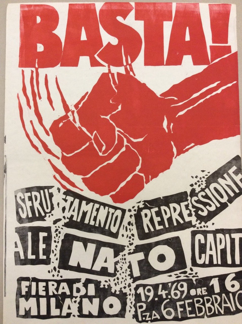 BASTA! SFRUTTAMENTO REPRESSIONE NATO CAPITALE. - Fiera di Milano. 19.4.'69 …