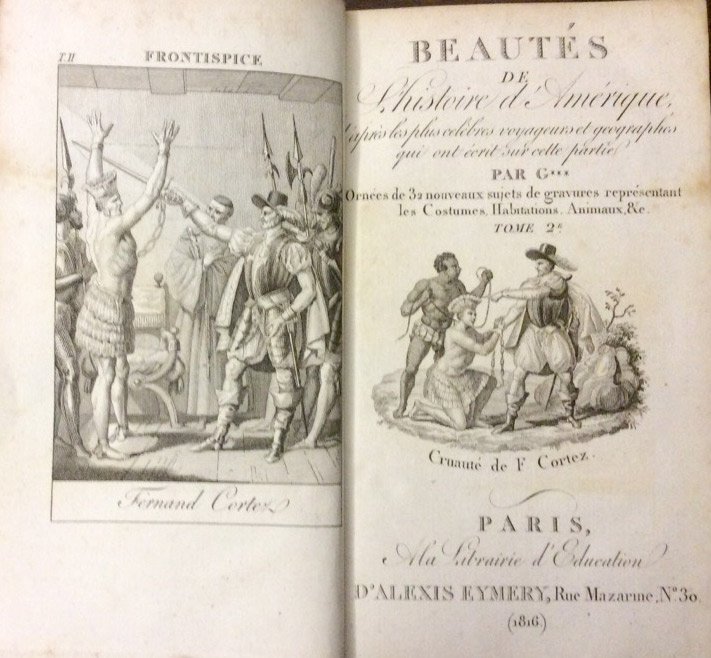 BEAUTES DE L'HISTOIRE D'AMERIQUE. - D'après les plus celèbres voyageurs …