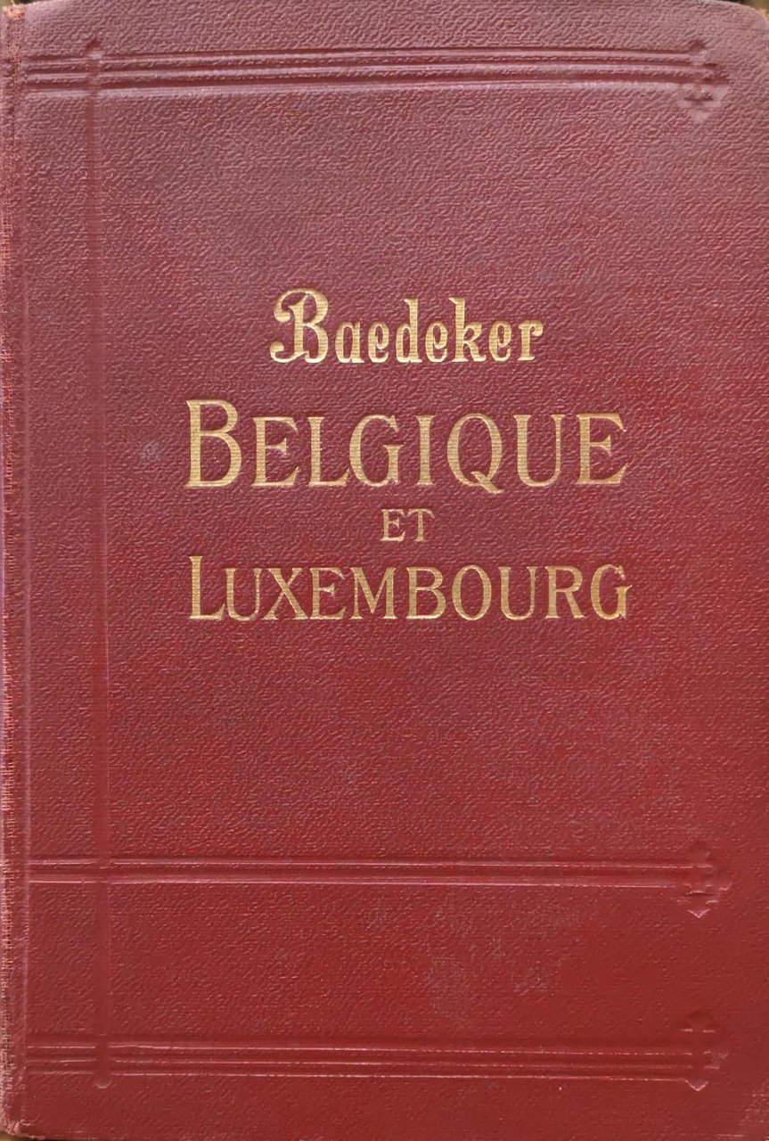BELGIQUE ET LUXEMBOURG. - Manuel du voyageur.