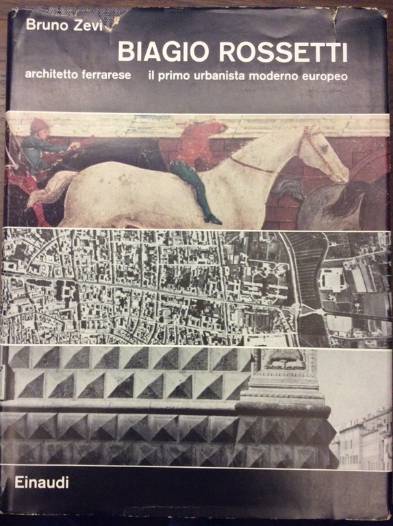 BIAGIO ROSSETTI. - Architetto ferrarese. Il primo urbanista moderno europeo.