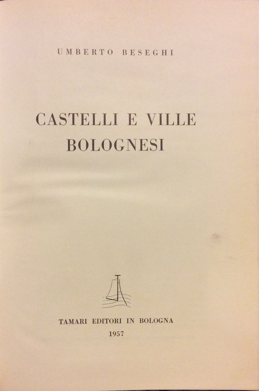 CASTELLI E VILLE BOLOGNESI.